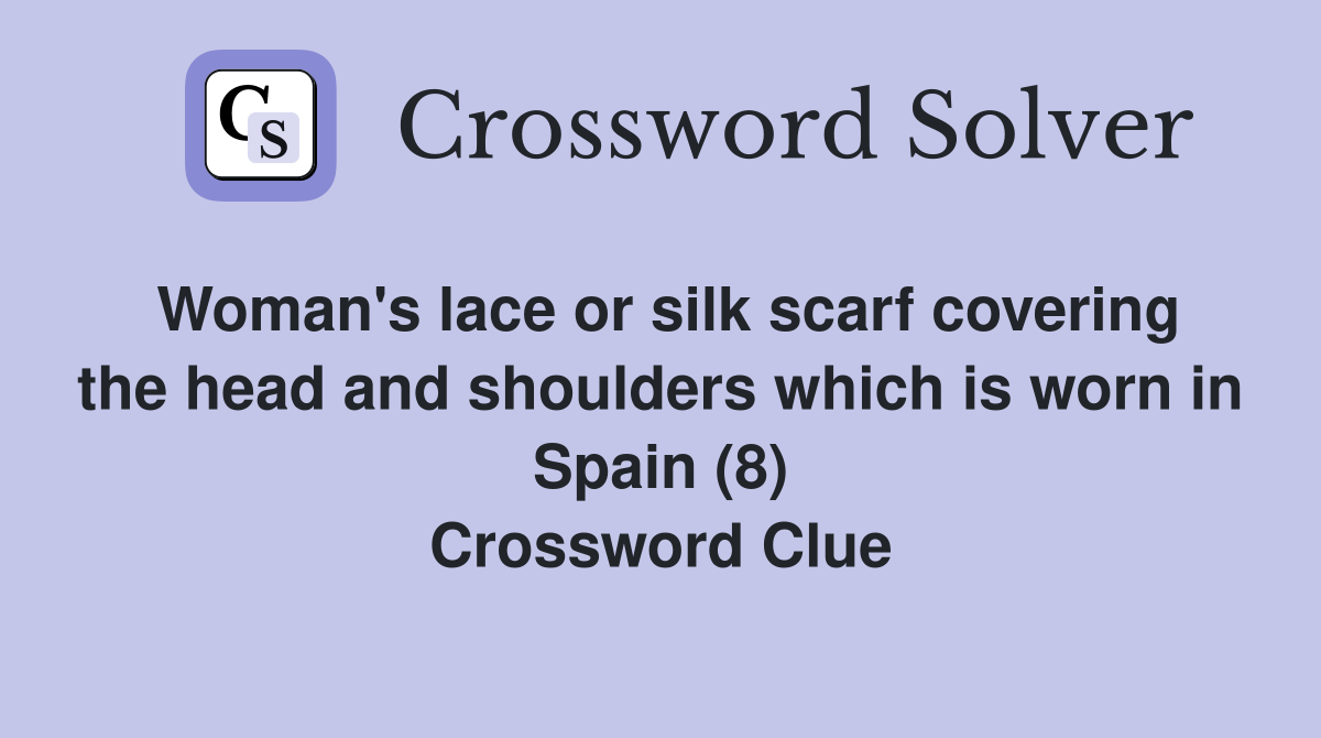 Woman's lace or silk scarf covering the head and shoulders which is